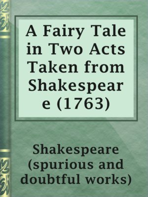 cover image of A Fairy Tale in Two Acts Taken from Shakespeare (1763)